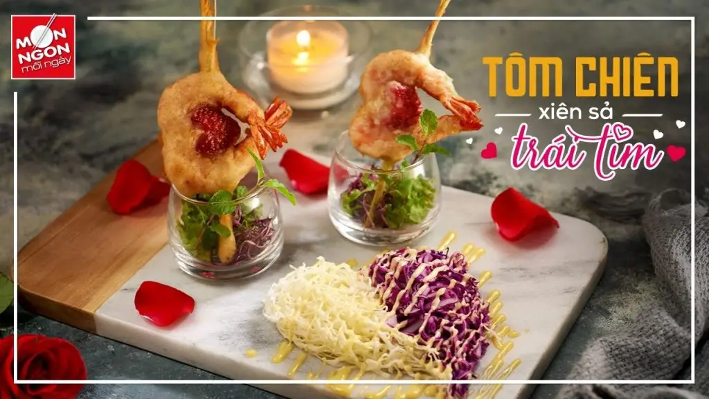 Dành tặng vợ món “TÔM CHIÊN XIÊN SẢ TRÁI TIM”